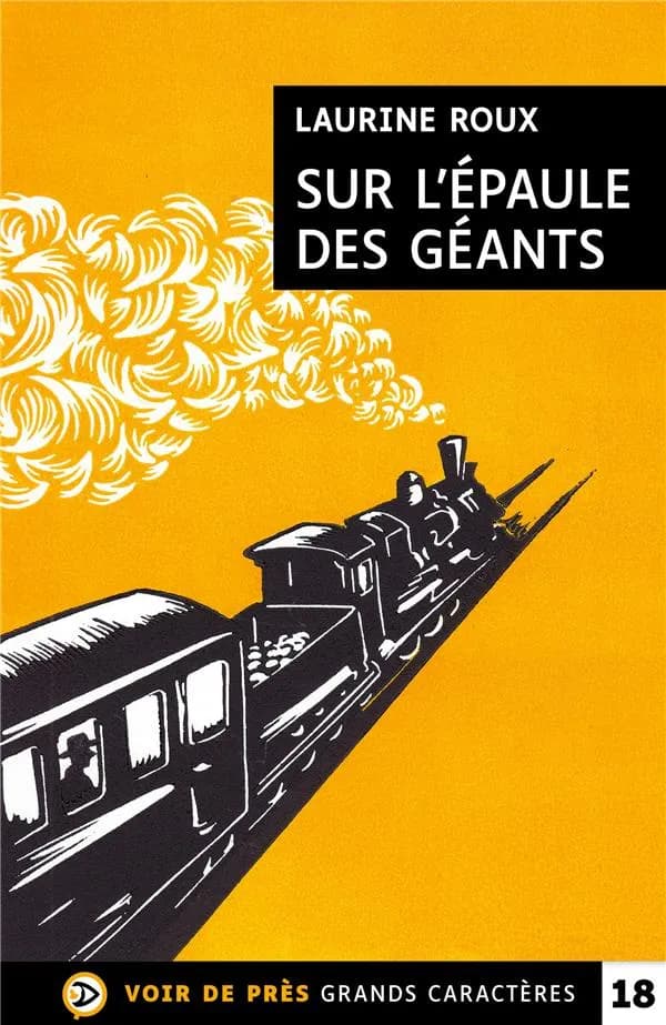 Sur l'épaule des géants ([Éd. en] grands caractères) Laurine Roux