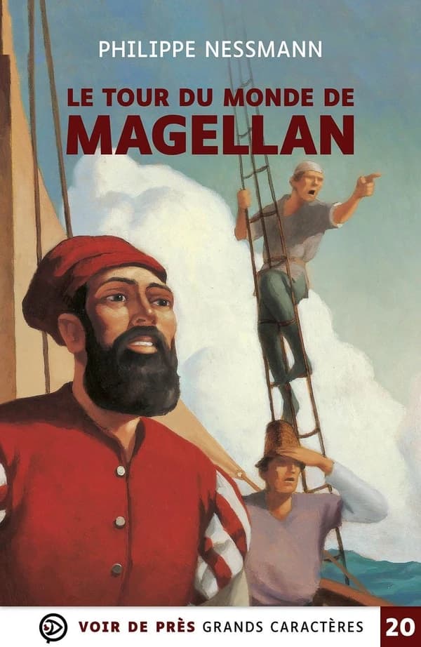 Le tour du monde de Magellan ([Éd. en] grands caractères) Philippe Nessmann