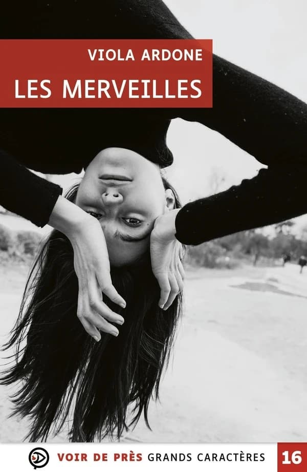 Les merveilles : roman (Éd. en grands caractères) Viola Ardone ; traduit de l'italien par Laura Brignon