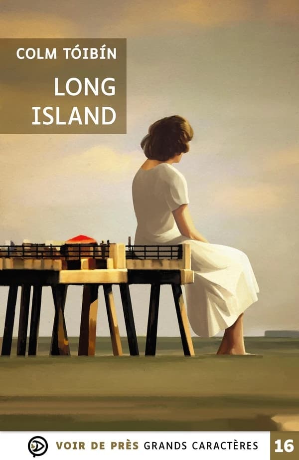 Long Island : roman (Éd. en grands caractères) Colm Tóibín ; traduit de l'anglais (Irlande) par Anna Gibson