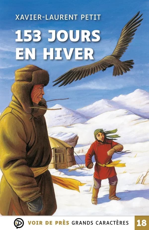 153 jours en hiver ([Éd. en] grands caractères]) Xavier-Laurent Petit