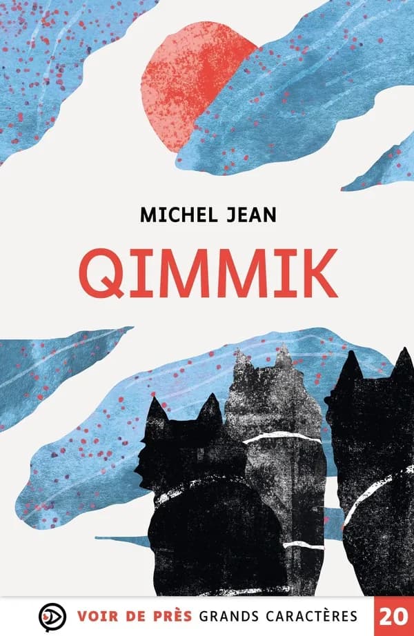 Qimmik (Éd. en grands caractères) Michel Jean