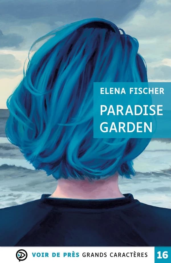 Paradise garden : roman (Éd. en grands caractères) Elena Fischer ; traduit de l'allemand par Justine Coquel