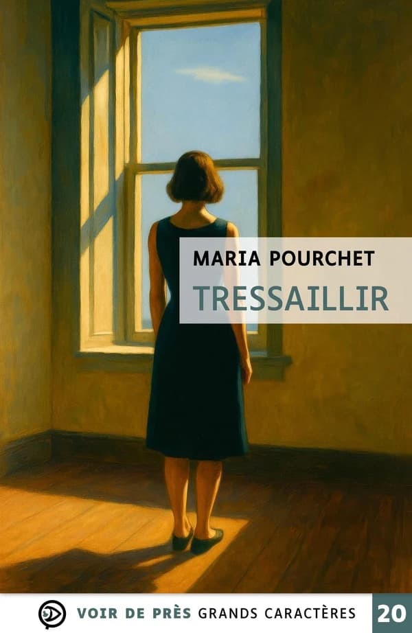 Tressaillir : roman (Édition adaptée en grands caractères) Marie Pourchet