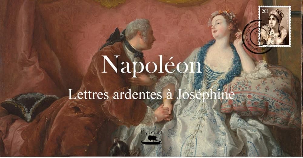 Lettres ardentes à Joséphine