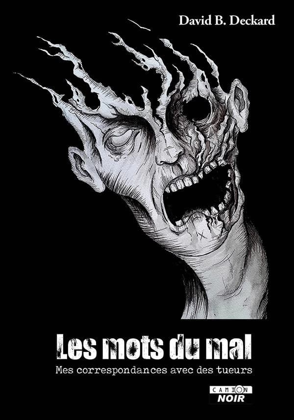 Les mots du mal : mes correspondances avec des tueurs