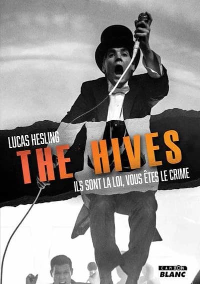 The Hives : ils sont la loi, vous êtes le crime
