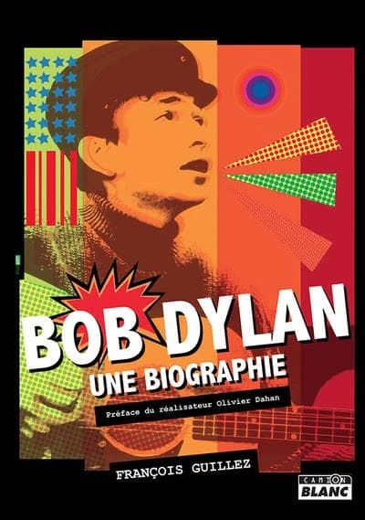 Bob Dylan : une biographie