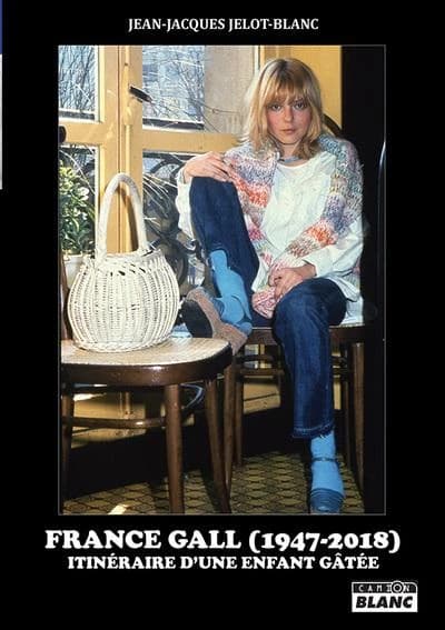 France Gall, 1947-2018 : itinéraire d'une enfant gâtée