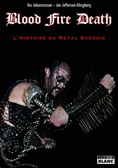 Blood fire death : l'histoire du metal suédois