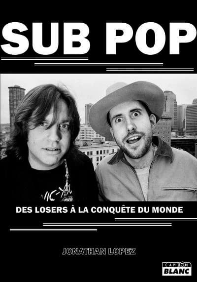 Sub pop : des losers à la conquête du monde