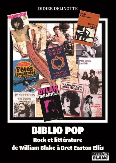 Biblio pop : rock et littérature : de William Blake à Bret Easton Ellis