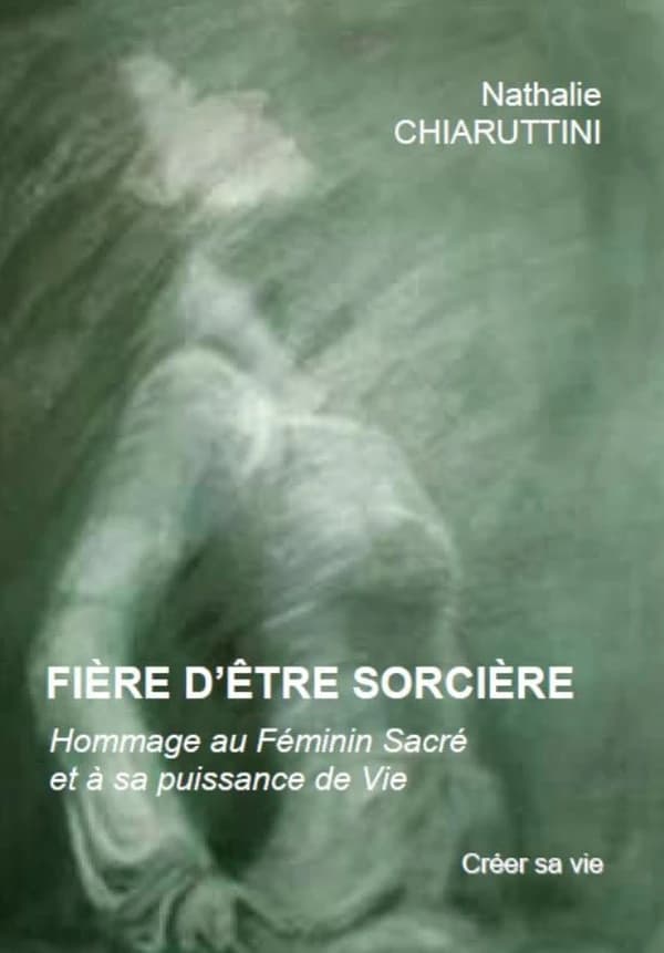Fière d'être Sorcière : hommage au Féminin Sacré et à sa puissance de Vie