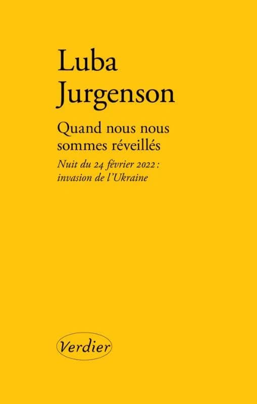 Quand nous nous sommes réveillés : nuit du 24 février 2022, invasion de l'Ukraine