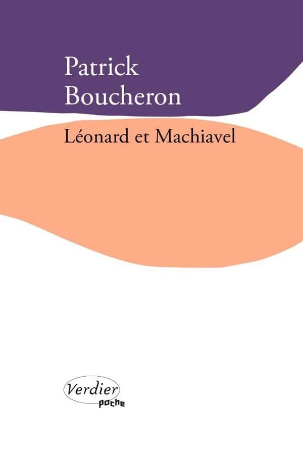 Léonard et Machiavel (Nouvelle éd. illustrée) Patrick Boucheron