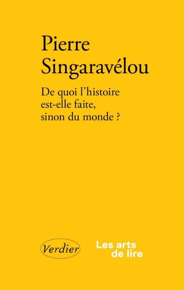De quoi l'histoire est-elle faite, sinon du monde?