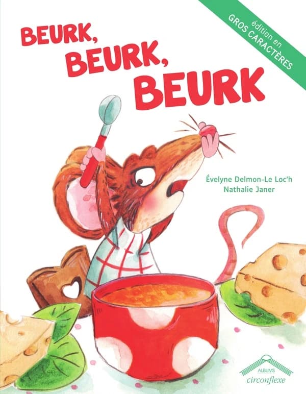 Beurk, beurk, beurk (Éd. en gros caractères) Evelyne Delmon-Le Loc'h, Nathalie Janer