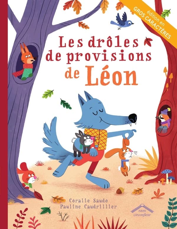 Les drôles de provisions de Léon (Éd. en gros caractères) Coralie Saudo, Pauline Caudrillier