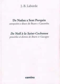 De Nadau a Sent Porquin : arreporèrs e dísers de Bearn e Gasconha