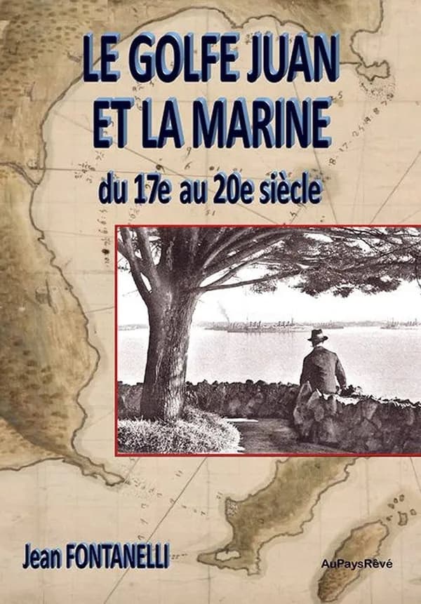 Le golfe Juan et la marine : du 17e au 20e siècle