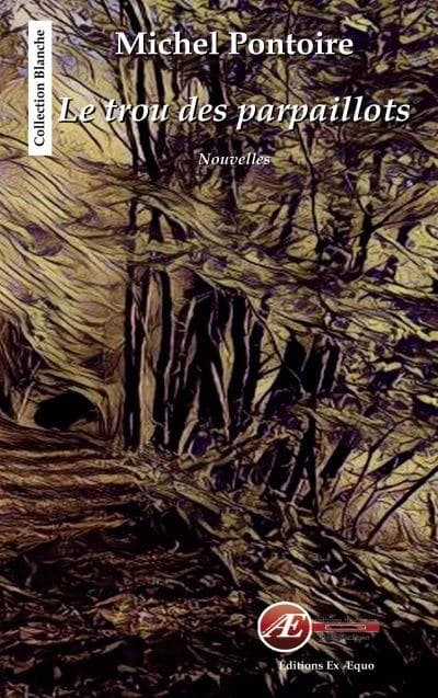 Le trou des parpaillots : nouvelles