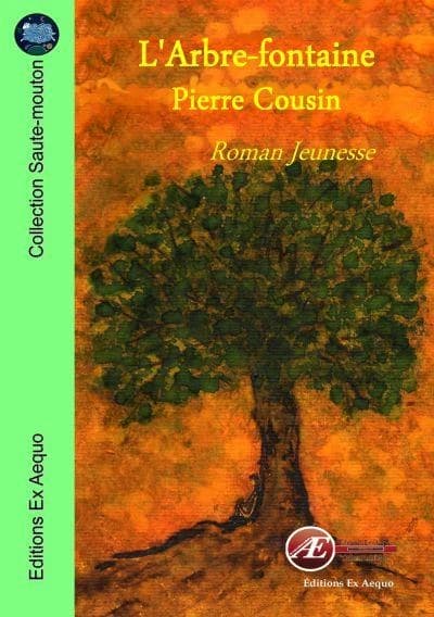 L'arbre-fontaine : roman jeunesse