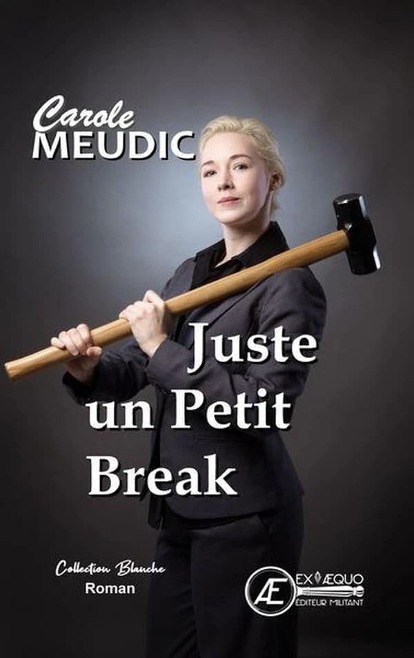 Juste un petit break : roman