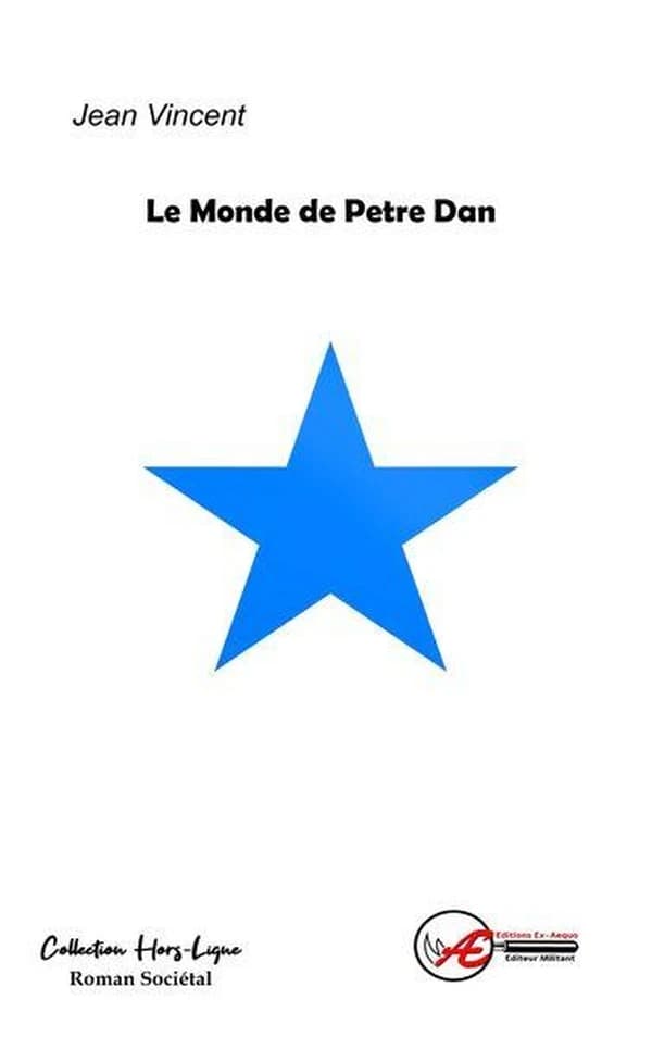 Le monde de Petre Dan : roman sociétal