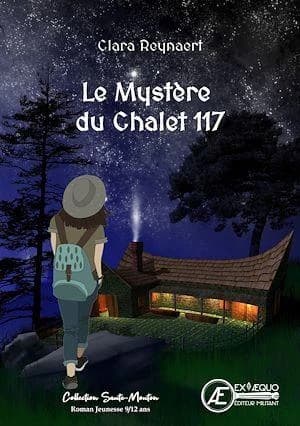 Le mystère du chalet 117 : roman jeunesse