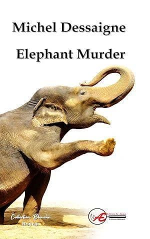 Elephant murder : roman