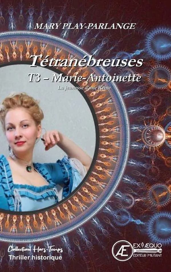 Marie-Antoinette : Vienne, la jeunesse d'une reine : thriller historique