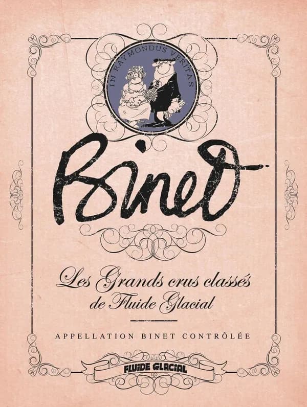 Les grands crus classés de Fluide Glacial. Binet