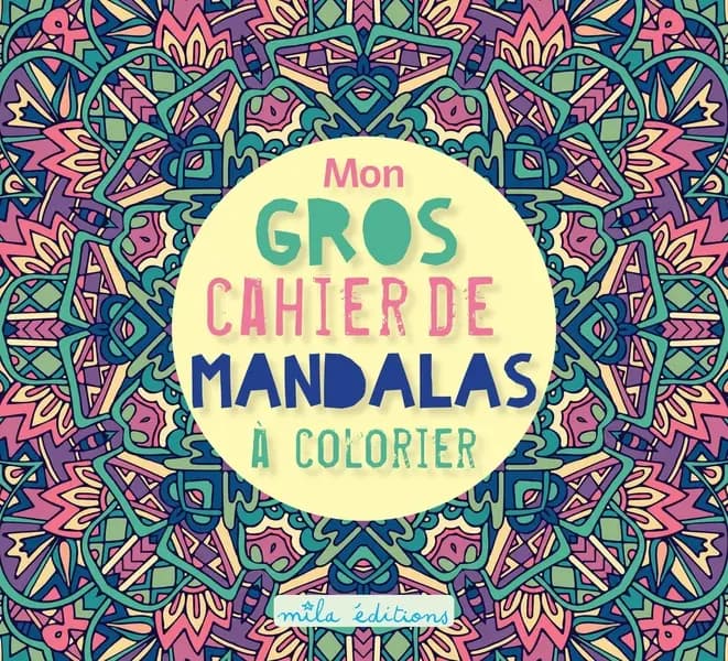Mon gros cahier de mandalas à colorier : [Album à colorier]
