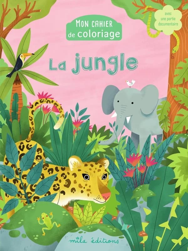 Mon cahier de coloriage : la jungle : [Album à colorier]