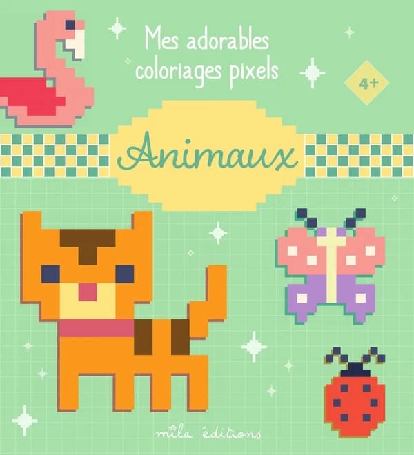 Mes adorables coloriages pixels : Animaux : [Album à colorier]
