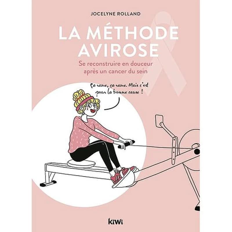 La méthode Avirose  - Se reconstruire en douceur après un cancer du sein