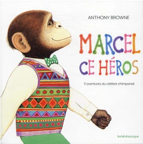 Marcel ce héros : 5 aventures du célèbre chimpanzé