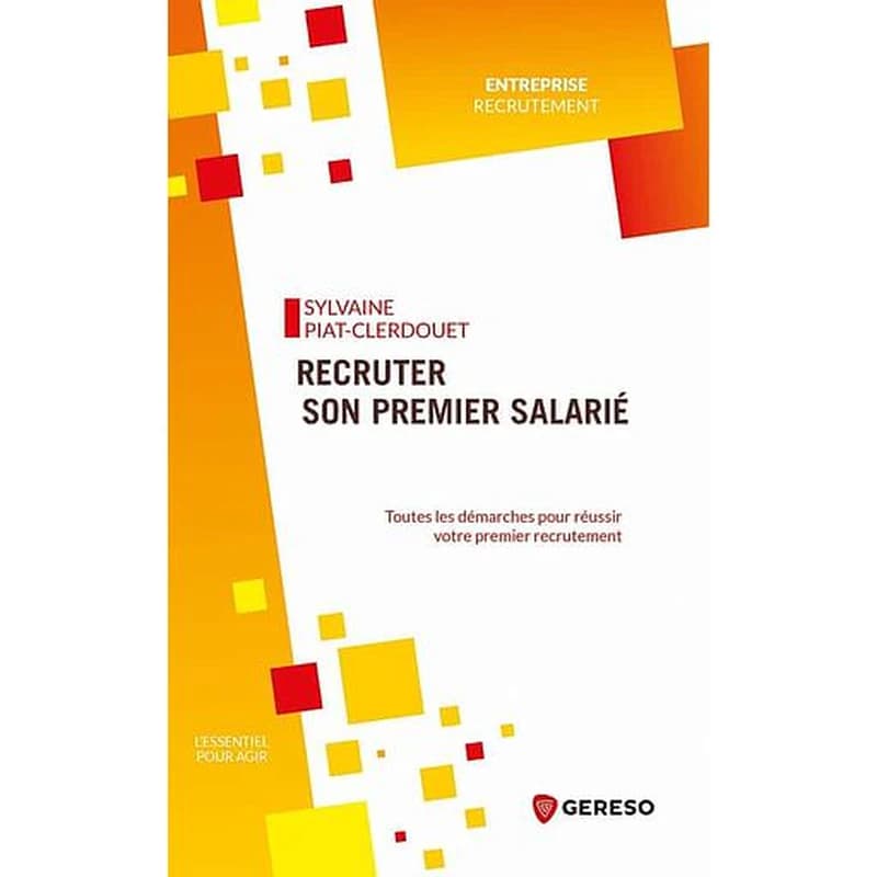 Recruter son premier salarié : toutes les démarches pour réussir son premier recrutement