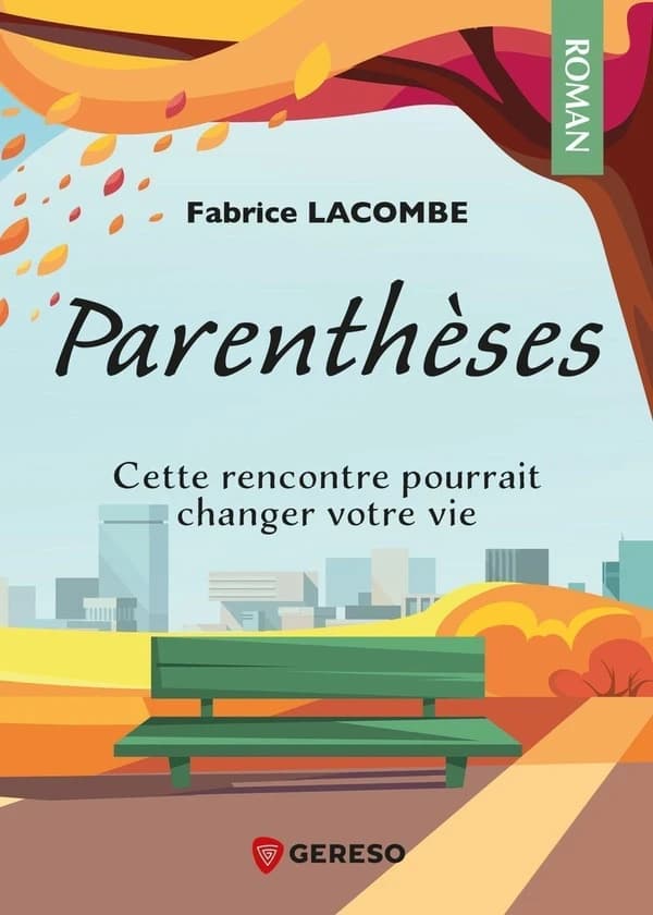 Parenthèses : cette rencontre pourrait changer votre vie : roman