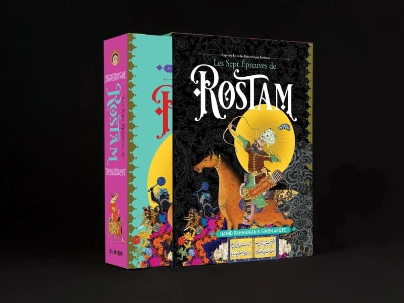 Les sept épreuves de Rostam (Éd. bilingue français-perse) Hamid Rahmanian & Simon Arizpe ; d'après le "Livre des rois" écrit par Ferdowsi