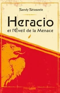 Heracio et l'éveil de la menace. Livre 1