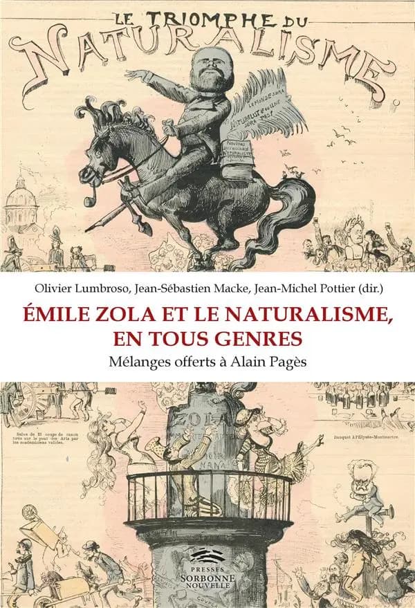 Émile Zola et le naturalisme, en tous genres : mélanges offerts à Alain Pagès