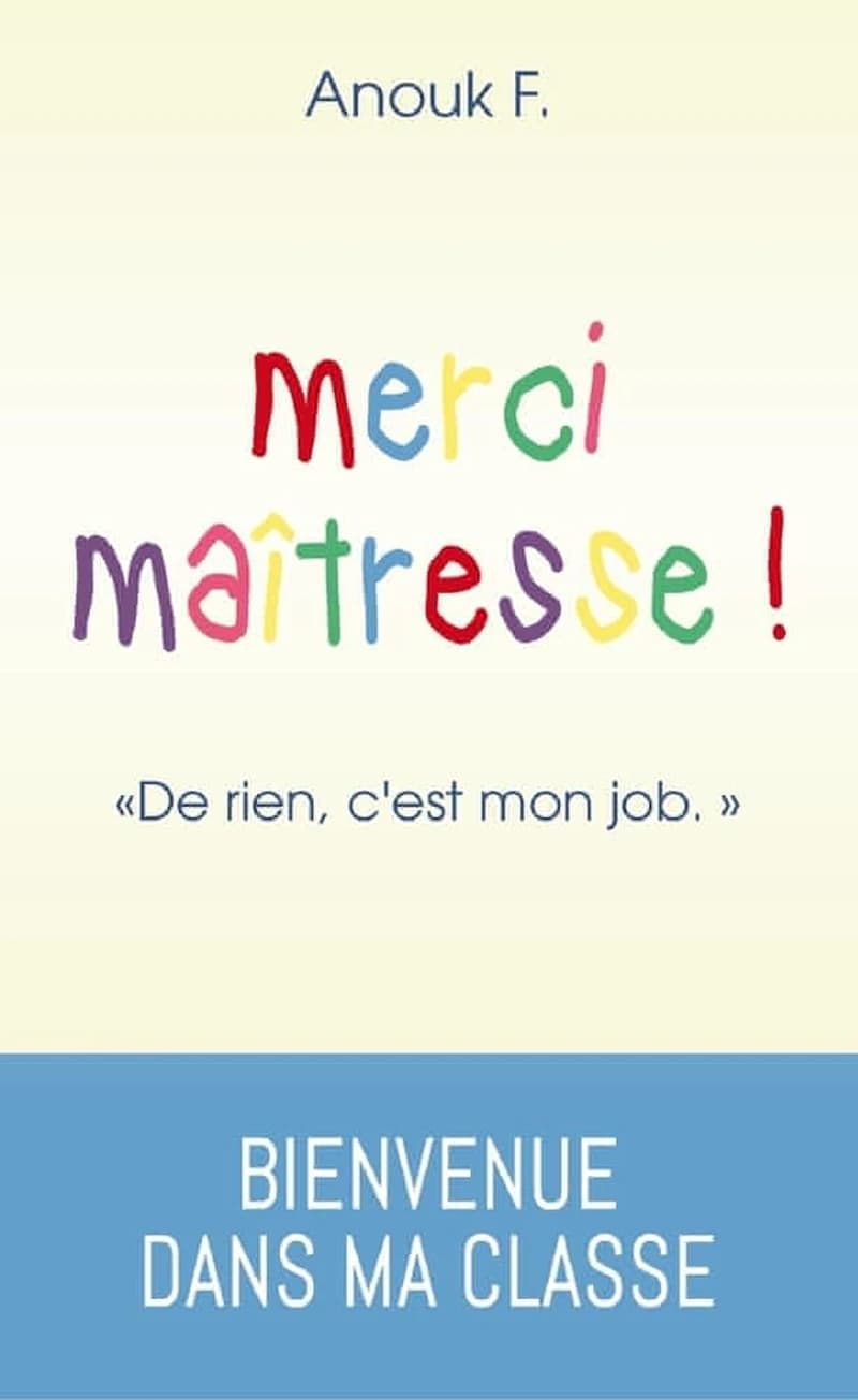 Merci maîtresse ! : de rien, c'est mon job !