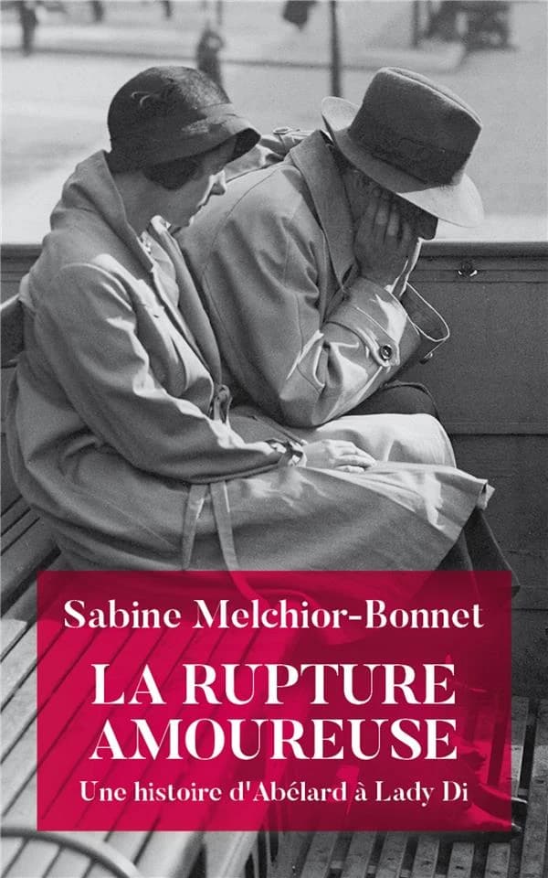 La rupture amoureuse : une histoire d'Abélard à Lady Di
