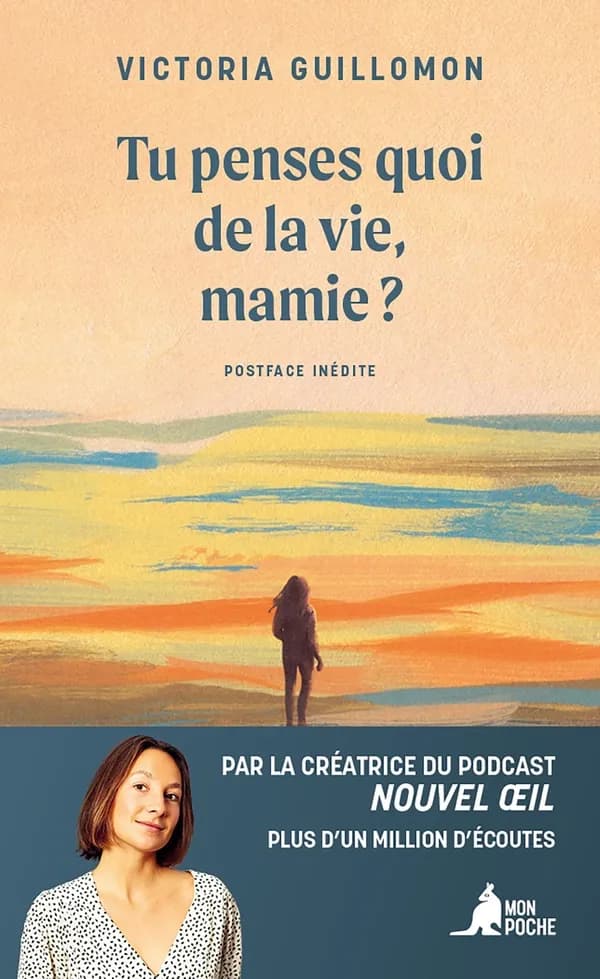 Tu penses quoi de la vie, mamie ? : ces choses qui forment un destin ([Nouvelle éd. avec une postface inédite]) Victoria Guillomon