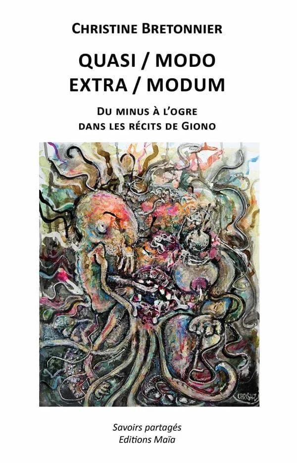 Quasi-Modo, extra-modum : du minus à l'ogre dans les récits de Giono