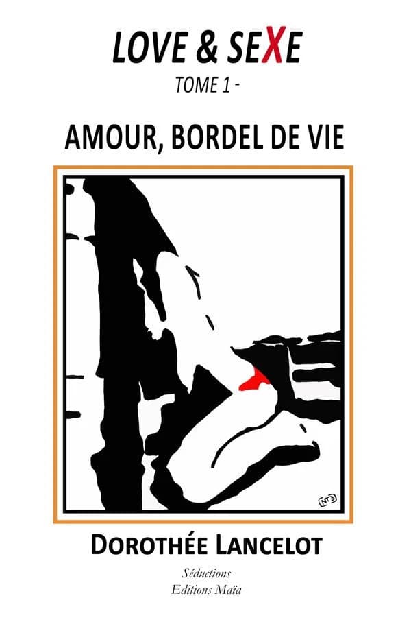 Amour, bordel de vie