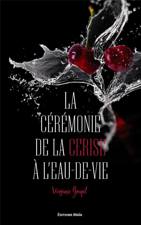 La cérémonie de la cerise à l'eau-de-vie