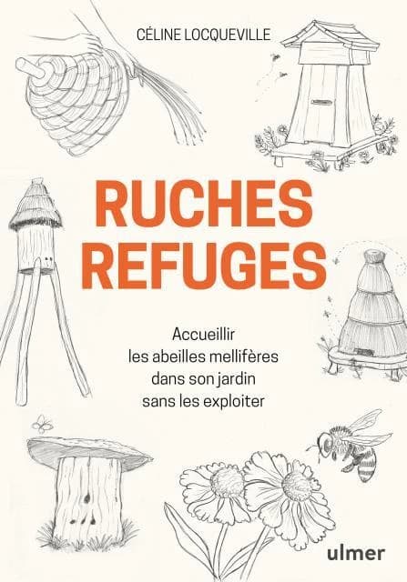 Ruches refuges : accueillir les abeilles mellifères dans son jardin sans les exploiter