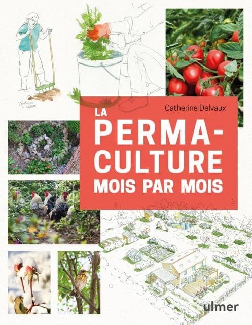 La permaculture mois par mois